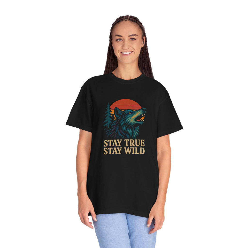 Stay True Stay Wild T-Shirt — Confident Statement Tee