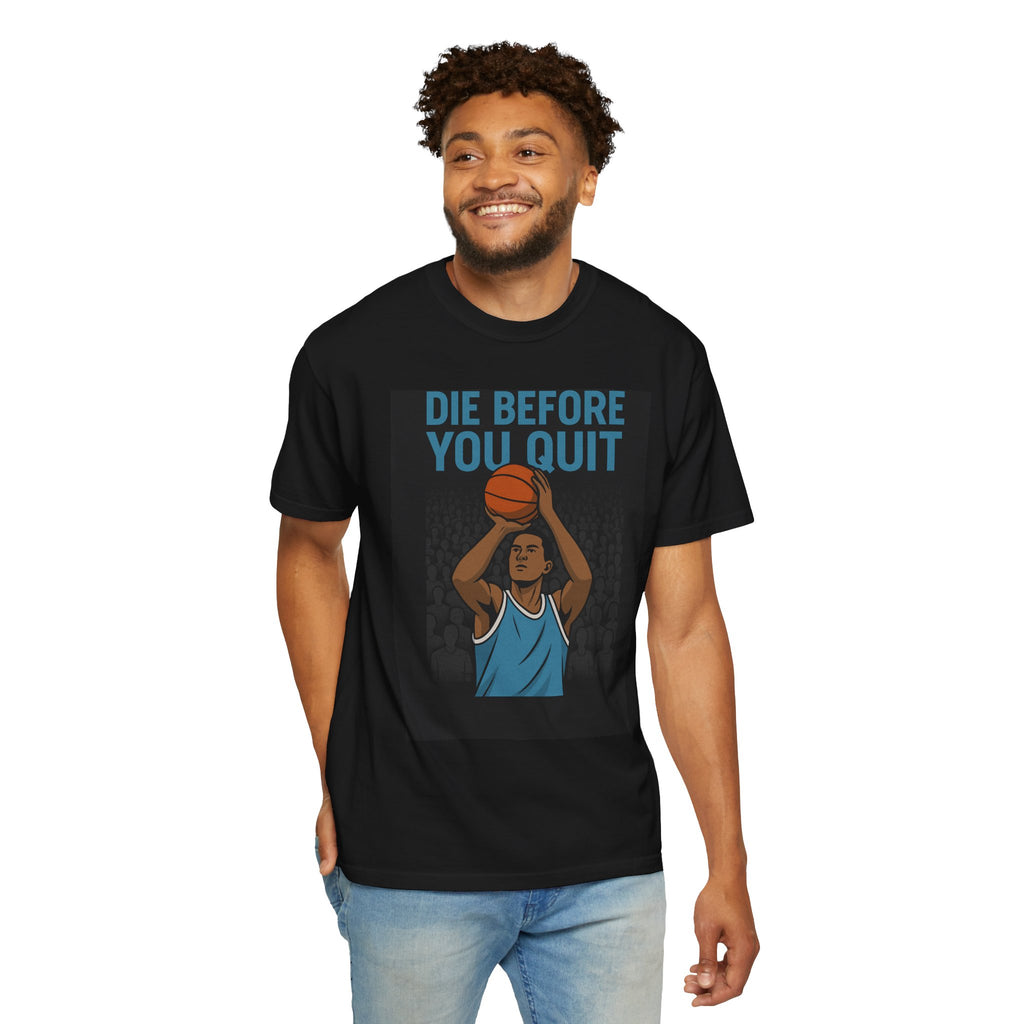 Motivational Basketball T-Shirt - Perfect for Athletes, Fitness Lovers, Gifts, Sports Tees, Workout Gear, Die Before You Quit