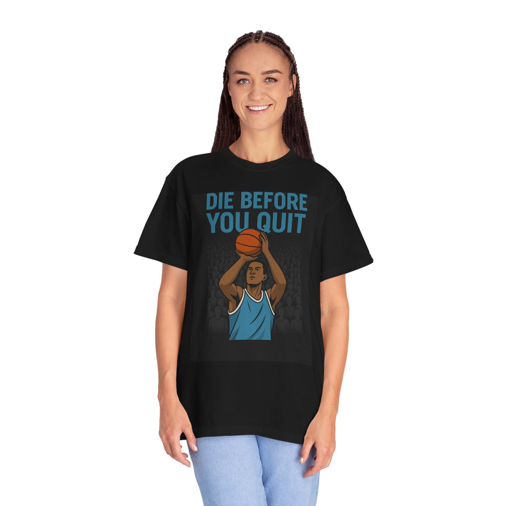 Motivational Basketball T-Shirt - Perfect for Athletes, Fitness Lovers, Gifts, Sports Tees, Workout Gear, Die Before You Quit