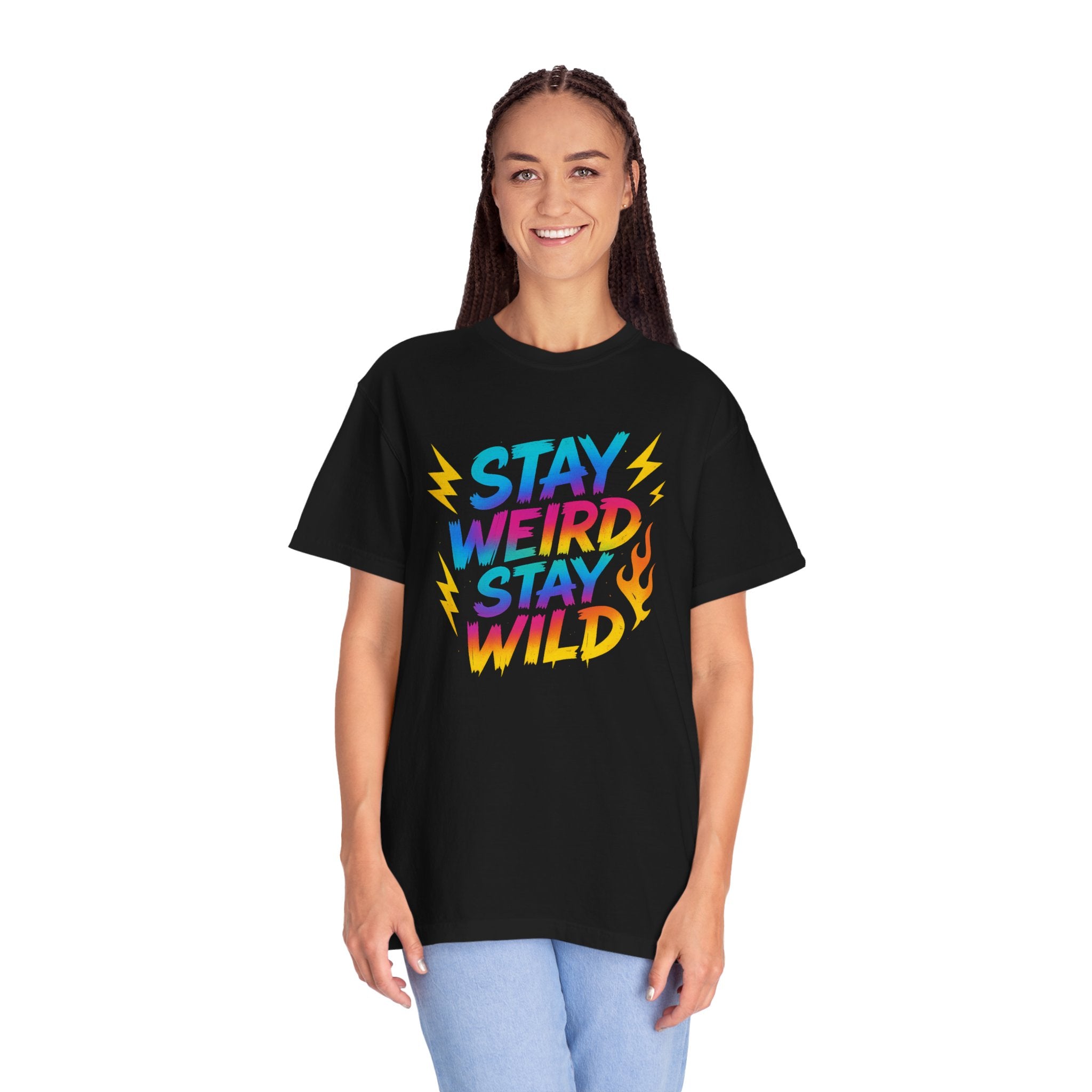Stay Weird Stay Wild T-Shirt — 'a little bold' Graphic Tee