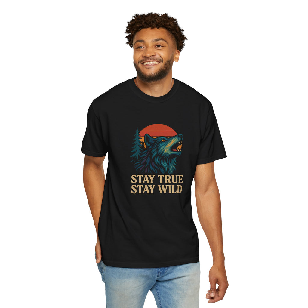 Stay True Stay Wild T-Shirt — Confident Statement Tee