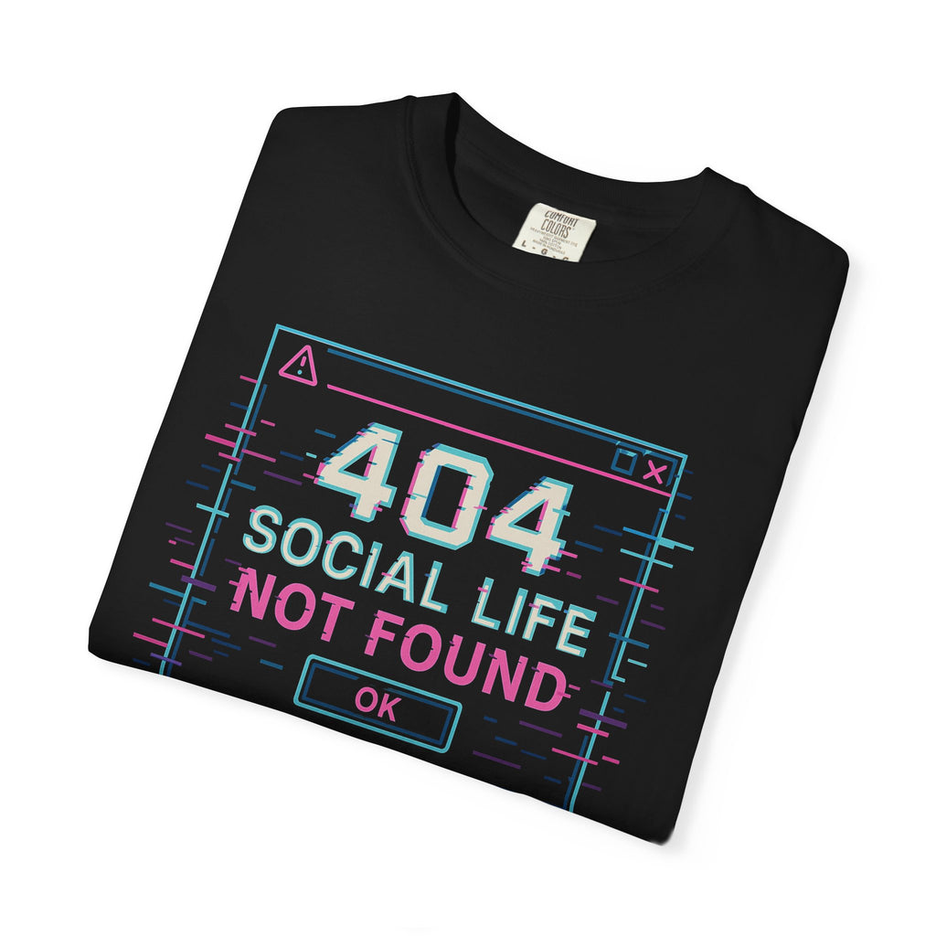 404 Social Life Not Found T-Shirt — Funny Pun Graphic Tee