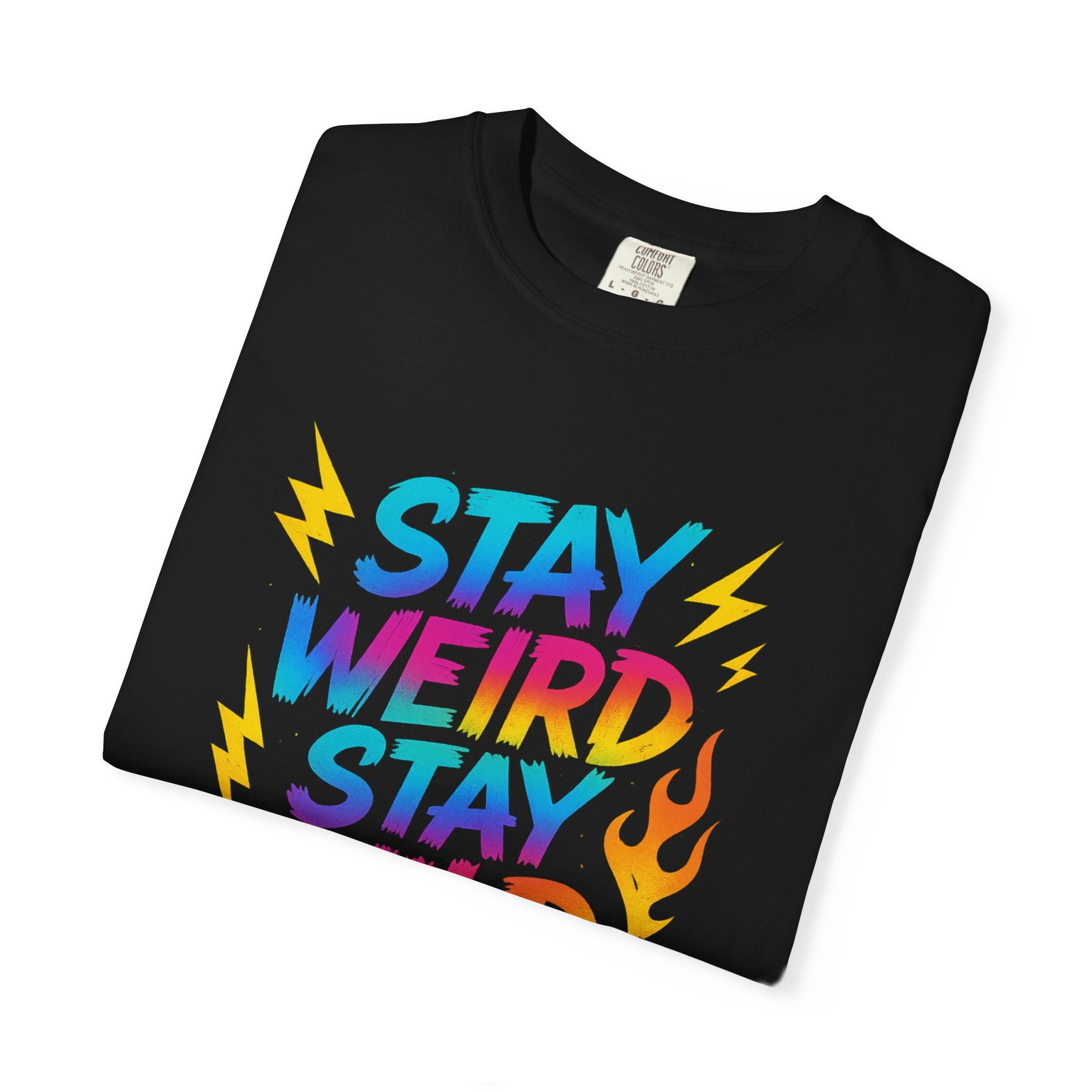 Stay Weird Stay Wild T-Shirt — 'a little bold' Graphic Tee