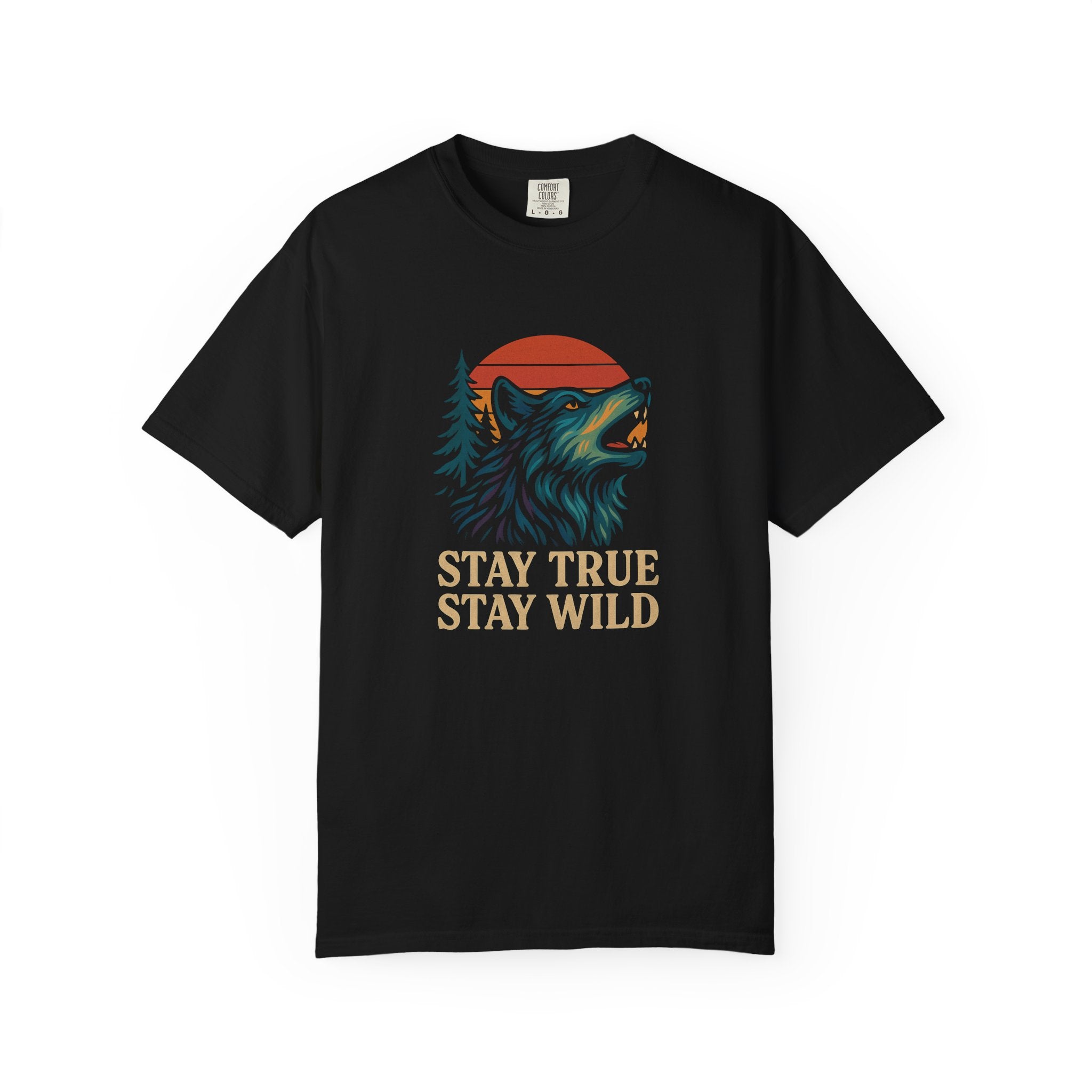 Stay True Stay Wild T-Shirt — Confident Statement Tee