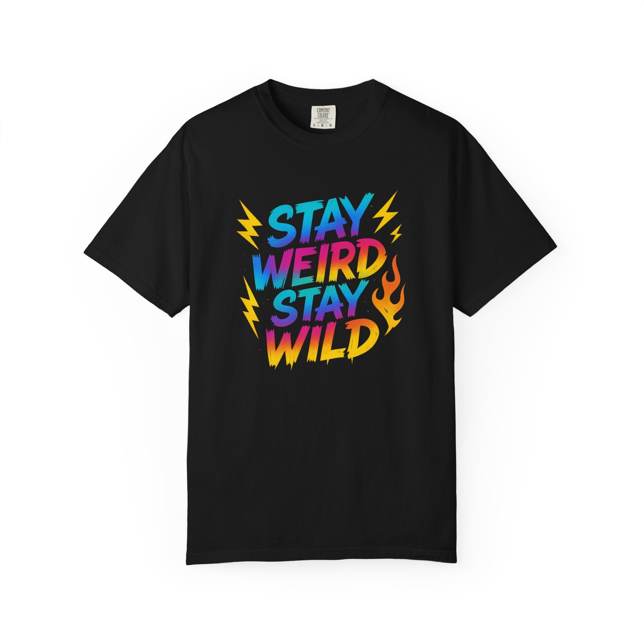 Stay Weird Stay Wild T-Shirt — 'a little bold' Graphic Tee